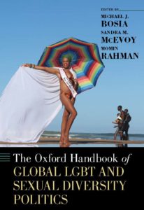 Cover of the book "The Oxford Handbook of Global LGBT and Sexual Diversity Politics" by Saint Michael's College Professor Michael Bosia. 