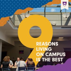 9 Reasons Living on Campus is the Best