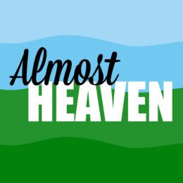 almost heaven