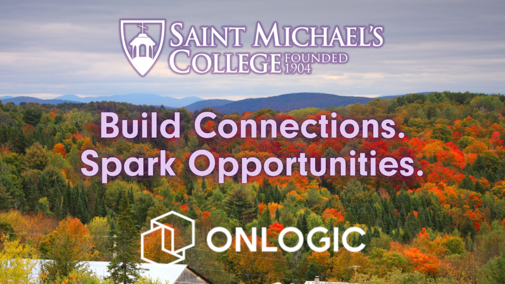 Saint Michael's College. Build Connections. Spark Opportunities. OnLogic.