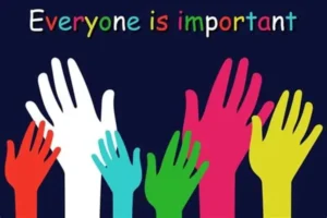 Graphic of hand silhouettes in different colors with the words, "Everyone in Important" 